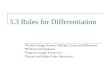 3.3 Rules for Differentiation Positive Integer Powers, Multiples, Sums and Differences Products and Quotients Negative Integer Powers of x Second and Higher