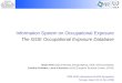 Information System on Occupational Exposure The ISOE Occupational Exposure Database Brian Ahier (OECD Nuclear Energy Agency, ISOE Joint Secretariat) Caroline