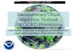 1 Geostationary Cloud Algorithm Testbed (GEOCAT) Processing Mike Pavolonis and Andy Heidinger (NOAA/NESDIS/STAR) Corey Calvert and William Straka III (UW-CIMSS)