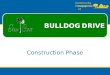 Community Development Department Construction Phase BULLDOG DRIVE