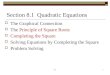 Section 8.1 Quadratic Equations  The Graphical Connection  The Principle of Square Roots  Completing the Square  Solving Equations by Completing the