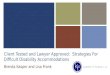 Client Tested and Lawyer Approved: Strategies For Difficult Disability Accommodations Brenda Kasper and Lisa Frank