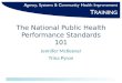 The National Public Health Performance Standards 101 Jennifer McKeever Trina Pyron