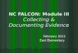 NC FALCON: Module III Collecting & Documenting Evidence February 2011 East Elementary