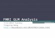 FMRI GLM Analysis 7/15/2014Tuesday Yingying Wang 