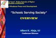 “Schools Serving Society” OVERVIEW Albert E. Alejo, SJ Conference Director Top-Level Action Agenda of Higher Education Institutions for Mindanao Peace