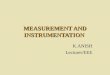 MEASUREMENT AND INSTRUMENTATION K.ANISH Lecturer/EEE