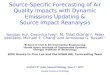 Source-Specific Forecasting of Air Quality Impacts with Dynamic Emissions Updating & Source Impact Reanalysis Georgia Institute of Technology Yongtao Hu