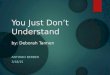 You Just Don’t Understand by: Deborah Tannen ANTONIO BERBER 3/18/15