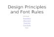 Design Principles and Font Rules Contrast Repetition Alignment Proximity Font Rules Quiz