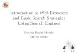 Introduction to Web Browsers and Basic Search Strategies Using Search Engines Davina Pruitt-Mentle EDUC 698M