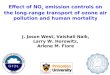Effect of NO x emission controls on the long-range transport of ozone air pollution and human mortality J. Jason West, Vaishali Naik, Larry W. Horowitz,