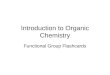 Introduction to Organic Chemistry Functional Group Flashcards