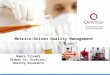 Metrics-Driven Quality Management Mamta Trivedi Global Sr. Director, Quality Assurance