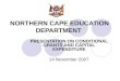 NORTHERN CAPE EDUCATION DEPARTMENT PRESENTATION ON CONDITIONAL GRANTS AND CAPITAL EXPENDITURE 14 November 2007