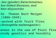 -Sex (gender) Determination, Sex-linked Diseases, and Non-disjunction -pioneer in the use of fruit flies to study genetics and heredity -worked with fruit
