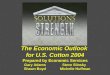 The Economic Outlook for U.S. Cotton 2004 Prepared by Economic Services Gary Adams Steve Slinsky Shawn Boyd Michelle Huffman