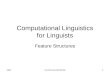 2007CLINT-LIN-FEATSTR1 Computational Linguistics for Linguists Feature Structures