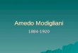 Amedo Modigliani 1884-1920. ESSENTIAL QUESTION!!!!!  How can an artist COMMUNICATE something (or many things) about a subject of a painting utilizing