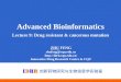 Advanced Bioinformatics Lecture 9: Drug resistant & cancerous mutation ZHU FENG zhufeng@cqu.edu.cn  Innovative Drug Research Centre