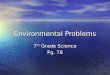 Environmental Problems 7 th Grade Science Pg. 78