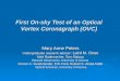 First On-sky Test of an Optical Vortex Coronagraph (OVC) Mary Anne Peters Undergraduate research advisor : Laird M. Close Matt Rademacher, Tom Stalcup