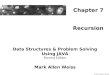 Recursion Data Structures & Problem Solving Using JAVA Second Edition Mark Allen Weiss Chapter 7 © 2002 Addison Wesley