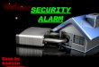 SECURITY ALARM Done by RINKESH KURKURE.  This project serves as a detecting mechanism to indicate the presence of an object or person in undetected cases