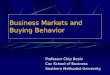 Business Markets and Buying Behavior Professor Chip Besio Cox School of Business Southern Methodist University