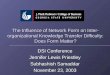 The Influence of Network Form on Inter- organizational Knowledge Transfer Difficulty: Does Form Matter? DSI Conference Jennifer Lewis Priestley Subhashish