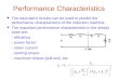 Performance Characteristics The equivalent circuits can be used to predict the performance characteristics of the induction machine. The important performance