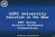 Boating is fun… we’ll show you how 1 USPS University Education on the Move 2007 Spring District Conference Presentation >>