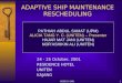REDECS 20011 ADAPTIVE SHIP MAINTENANCE RESCHEDULING 24 - 25 October, 2001 RESIDENCE HOTEL UNITEN KAJANG PATHIAH ABDUL SAMAT (UPM) ALICIA TANG Y. C. (UNITEN)