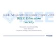 IEEE All Society Research Project: 2004 IEEE Education Society Research coordinated by IEEE Research Corporate Strategy and Communications