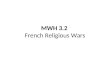 MWH 3.2 French Religious Wars. Babylonian Captivity(1309) & Great Schism(1378-1417) The Babylonian Captivity – period of time in which the popes lived