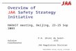 JAA PHdeSA/NARAST meeting, Beijing, 23-25Sep03 1 Overview of JAA Safety Strategy Initiative NARAST meeting, Beijing, 23-25 Sep 2003 P.H. (Dick) de Saint-Aulaire