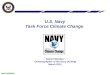 UNCLASSIFIED U.S. Navy Task Force Climate Change Robert Winokur Oceanographer of the Navy (Acting) March 2012 UNCLASSIFIED