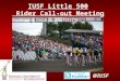 IUSF Little 500 Rider Call-out Meeting @IUSF. Indiana University Student Foundation Three full-time staff Riders Council Steering Committee IUSF Members