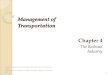 Management of Transportation Chapter 4 The Railroad Industry © 2010 Cengage Learning. All Rights Reserved. May not be scanned, copied or duplicated, or
