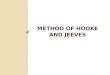 METHOD OF HOOKE AND JEEVES.  Multidimensional Search Without Using Derivatives In this section we consider the problem of minimizing a function f of