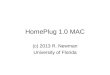 HomePlug 1.0 MAC (c) 2013 R. Newman University of Florida