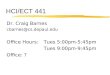 HCI/ECT 441 Dr. Craig Barnes cbarnes@cs.depaul.edu Office Hours: Tues 5:00pm-5:45pm Tues 9:00pm-9:45pm Office: ?