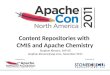 Content Repositories with CMIS and Apache Chemistry Stephan Klevenz, SAP AG stephan.klevenz@sap.com, November 2011