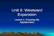 Unit 9: Westward Expansion Lesson 1: Crossing the Appalachians