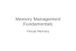 Memory Management Fundamentals Virtual Memory. Outline Introduction Motivation for virtual memory Paging – general concepts –Principle of locality, demand
