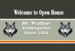 Mr. Prather Kindergarten Room 1814 Florida A & M University– B.S. (Psychology) Florida A & M University– M. Ed. (Educational Leadership) University