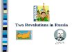 Two Revolutions in Russia Two Revolutions in Russia