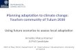 Planning adaptation to climate change: Tourism community of Tulum 2030 Using future scenarios to assess local adaptation Arnoldo Matus Kramer D.Phil Candidate