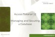 COMPREHENSIVE Access Tutorial 12 Managing and Securing a Database