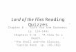 Lord of the Flies Reading Quizzes Chapter 8 – “Gift for the Darkness” (p. 124-144) Chapters 9-11 – “A View to a Death,” “The Shell and the Glasses,” “Castle